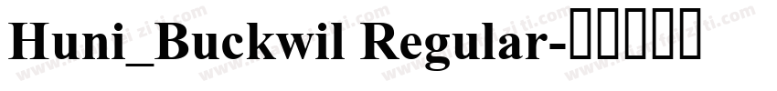 Huni_Buckwil Regular字体转换
